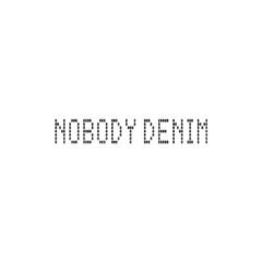 Nobody Denim Nobody Denim