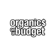 Organics On A Budget Organics On A Budget